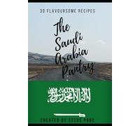 The Saudi Arabia Pantry: 30 Flavoursome Recipe's: 157 (The World Pantry)