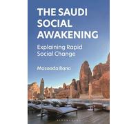 The Saudi Social Awakening: Explaining Rapid Social Change