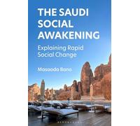 The Saudi Social Awakening: Explaining Rapid Social Change