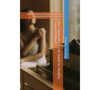 The Sauna Academy Guide to Healthy Sauna Bathing: Safe, Evidence-Based Practice for Enthusiasts and Professionals