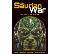 The Saurian War: Survival of the Species (New Terrans Series)