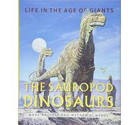 The Sauropod Dinosaurs - Life in the Age of Giants