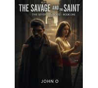 The Savage and the Saint: 1 (The Seven Syndicate)