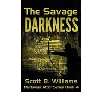 The Savage Darkness: Volume 4 (Darkness After Series)