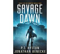 The Savage Dawn (The Vampire World Saga)