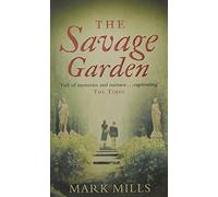 The Savage Garden by Mark Mills (2007-07-02)