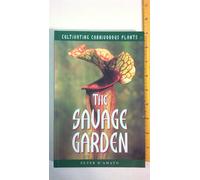 The Savage Garden: Cultivating Carnivorous Plants