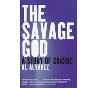 The Savage God: A Study of Suicide (New edition)