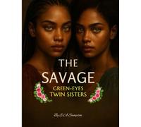The Savage Green Eyes Twin Sisters: A Psychological Thriller of Mirrors, Memory, and Identity