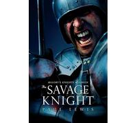The Savage Knight: Malory's Knights of Albion