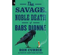 The Savage, Noble Death of Babs Dionne