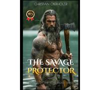The Savage Protector: A Viking Fantasy Romance of Fire, Magic, and Desire: 3 (Stay Moist)