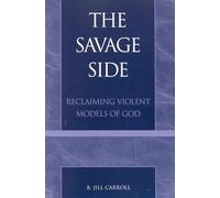 The Savage Side: Reclaiming Violent Models of God