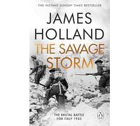 The Savage Storm: The Brutal Battle for Italy 1943