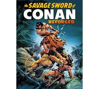 The Savage Sword of Conan: Reforged (Conan the Barbarian)