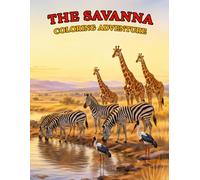 The Savanna: Coloring Adventure (The Wild Explorer)