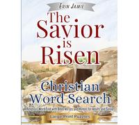 The Savior is Risen Christian Word Search Large Print Puzzles: A Religious Word Find with Bible Verses and Hymns for Adults and Seniors (Scripture and Song)