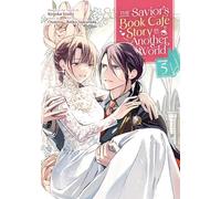 The Savior's Book Café Story in Another World (Manga) Vol. 5 (The Savior's Book Cafe Story in Another World (Manga))