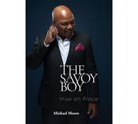 The Savoy Boy: Mise en Place