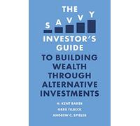 The Savvy Investor’s Guide to Building Wealth Through Alternative Investments