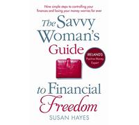 The Savvy Woman's Guide to Financial Freedom