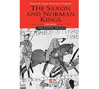The Saxon and Norman Kings (Blackwell Classic Histories of England)