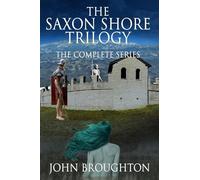 The Saxon Shore Trilogy: The Complete Series