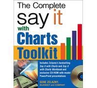 The Say It With Charts Complete Toolkit (MARKETING/SALES/ADV & PROMO)