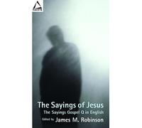 The Sayings of Jesus (Facets): The Sayings Gospel Q in English