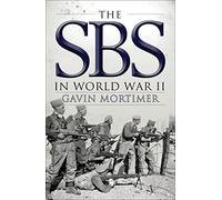 The SBS in World War II: An Illustrated History – Osprey Publishing
