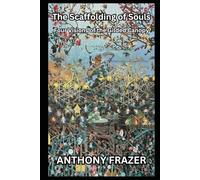 The Scaffolding of Souls: Four Visions of the Gilded Canopy