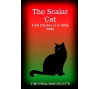 The Scalar Cat: Field Literacy in a Feline Body