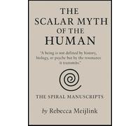 The Scalar Myth of the Human