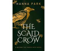 The Scald Crow: A Beyond the Faerie Rath Novel: ONE