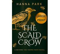 The Scald Crow - Large Print Edition: ONE (Beyond the Faerie Rath)