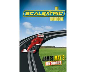 The Scalextric Handbook (James May's Toy Stories)