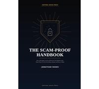 The Scam-Proof Handbook: How to Recognize, Avoid, and Recover From Modern Scams Before They Cost You Your Money, Identity, and Peace of Mind (primary)