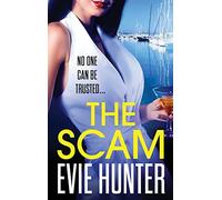 The Scam: The page-turning revenge thriller from Evie Hunter