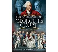 The Scandal of George III's Court