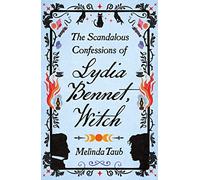 The Scandalous Confessions of Lydia Bennet, Witch