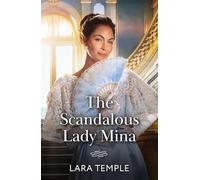 The Scandalous Lady Mina: A enemies to lovers Regency romance perfect for fans of dangerous temptations and forced proximity sparks in 2026!