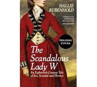 The Scandalous Lady W: By the bestselling author of THE FIVE