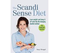 The Scandi Sense Diet: Lose weight and keep it off with the life-changing handful method