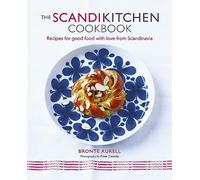 The ScandiKitchen Cookbook : Recipes for Good Food with Love from Scandinavia
