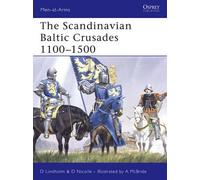 The Scandinavian Baltic Crusades 1100-1500