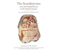 The Scandinavians from the Vendel Period to the Tenth Century: An Ethnographic Perspective