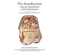 The Scandinavians from the Vendel Period to the Tenth Century: An Ethnographic Perspective (Studies in Historical Archaeoethnology)