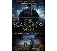 The Scar-Crow Men: The Sword of Albion Trilogy Book 2
