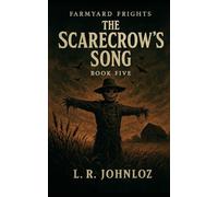 The Scarecrows Song: Farmyard Frights: Book Five