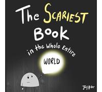The Scariest Book in the Whole Entire World: 2 (Entire World Books)